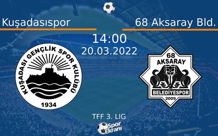 20 Mart 2022 Kuşadasıspor vs 68 Aksaray Bld. maçı Hangi Kanalda Saat Kaçta Yayınlanacak? 20 Mart 2022 Kuşadasıspor vs 68 Aksaray Bld. maçı Hangi Kanalda Saat Kaçta Yayınlanacak?