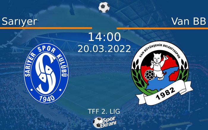 20 Mart 2022 Sarıyer vs Van BB maçı Hangi Kanalda Saat Kaçta Yayınlanacak? 20 Mart 2022 Sarıyer vs Van BB maçı Hangi Kanalda Saat Kaçta Yayınlanacak?