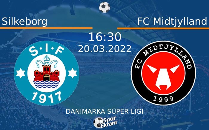 20 Mart 2022 Silkeborg vs FC Midtjylland maçı Hangi Kanalda Saat Kaçta Yayınlanacak? 20 Mart 2022 Silkeborg vs FC Midtjylland maçı Hangi Kanalda Saat Kaçta Yayınlanacak?