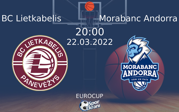 22 Mart 2022 BC Lietkabelis vs Morabanc Andorra maçı Hangi Kanalda Saat Kaçta Yayınlanacak? 22 Mart 2022 BC Lietkabelis vs Morabanc Andorra maçı Hangi Kanalda Saat Kaçta Yayınlanacak?
