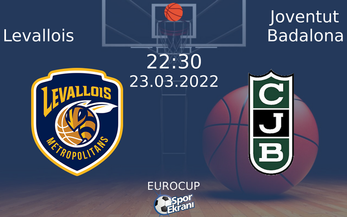 23 Mart 2022 Levallois vs Joventut Badalona maçı Hangi Kanalda Saat Kaçta Yayınlanacak? 23 Mart 2022 Levallois vs Joventut Badalona maçı Hangi Kanalda Saat Kaçta Yayınlanacak?