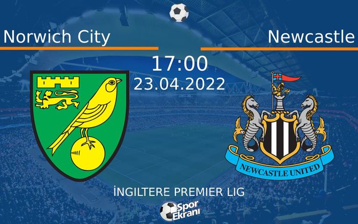 23 Nisan 2022 Norwich City vs Newcastle maçı Hangi Kanalda Saat Kaçta Yayınlanacak? 23 Nisan 2022 Norwich City vs Newcastle maçı Hangi Kanalda Saat Kaçta Yayınlanacak?