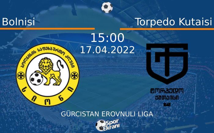 17 Nisan 2022 Bolnisi vs Torpedo Kutaisi maçı Hangi Kanalda Saat Kaçta Yayınlanacak? 17 Nisan 2022 Bolnisi vs Torpedo Kutaisi maçı Hangi Kanalda Saat Kaçta Yayınlanacak?