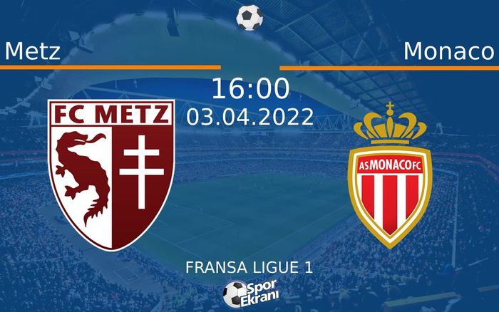 03 Nisan 2022 Metz vs Monaco maçı Hangi Kanalda Saat Kaçta Yayınlanacak? 03 Nisan 2022 Metz vs Monaco maçı Hangi Kanalda Saat Kaçta Yayınlanacak?