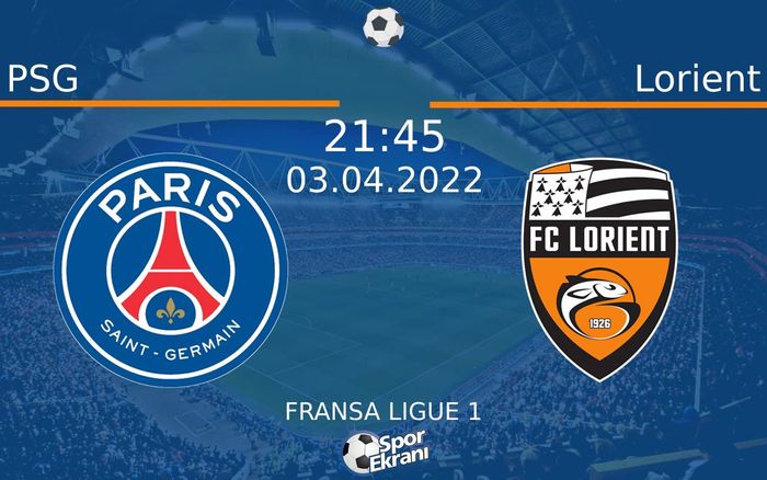 03 Nisan 2022 PSG vs Lorient maçı Hangi Kanalda Saat Kaçta Yayınlanacak? 03 Nisan 2022 PSG vs Lorient maçı Hangi Kanalda Saat Kaçta Yayınlanacak?