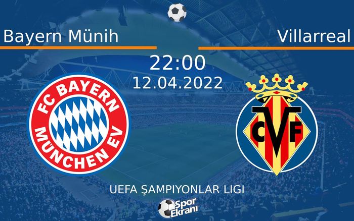 12 Nisan 2022 Bayern Münih vs Villarreal maçı Hangi Kanalda Saat Kaçta Yayınlanacak? 12 Nisan 2022 Bayern Münih vs Villarreal maçı Hangi Kanalda Saat Kaçta Yayınlanacak?