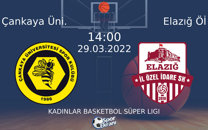 29 Mart 2022 Çankaya Üni. vs Elazığ Öİ maçı Hangi Kanalda Saat Kaçta Yayınlanacak? 29 Mart 2022 Çankaya Üni. vs Elazığ Öİ maçı Hangi Kanalda Saat Kaçta Yayınlanacak?