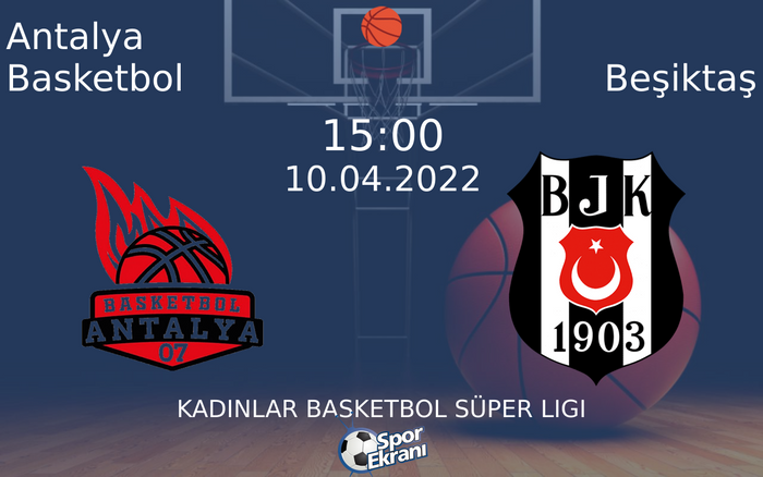 10 Nisan 2022 Antalya Basketbol vs Beşiktaş maçı Hangi Kanalda Saat Kaçta Yayınlanacak? 10 Nisan 2022 Antalya Basketbol vs Beşiktaş maçı Hangi Kanalda Saat Kaçta Yayınlanacak?
