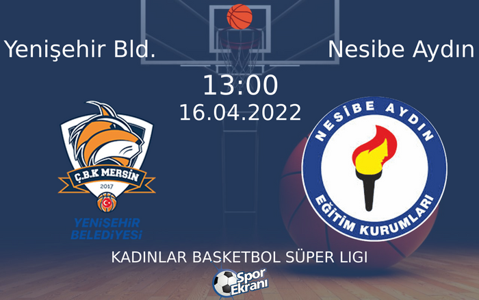 16 Nisan 2022 Yenişehir Bld. vs Nesibe Aydın maçı Hangi Kanalda Saat Kaçta Yayınlanacak? 16 Nisan 2022 Yenişehir Bld. vs Nesibe Aydın maçı Hangi Kanalda Saat Kaçta Yayınlanacak?