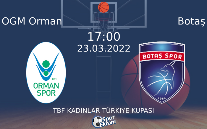23 Mart 2022 OGM Orman vs Botaş maçı Hangi Kanalda Saat Kaçta Yayınlanacak? 23 Mart 2022 OGM Orman vs Botaş maçı Hangi Kanalda Saat Kaçta Yayınlanacak?