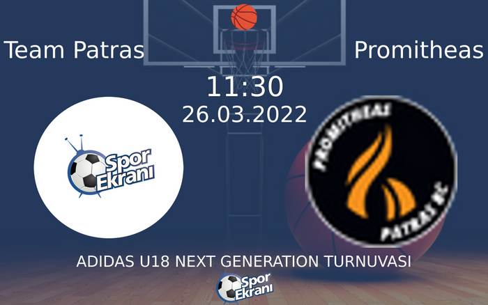 26 Mart 2022 Team Patras vs Promitheas maçı Hangi Kanalda Saat Kaçta Yayınlanacak? 26 Mart 2022 Team Patras vs Promitheas maçı Hangi Kanalda Saat Kaçta Yayınlanacak?