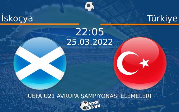 25 Mart 2022 İskoçya vs Türkiye maçı Hangi Kanalda Saat Kaçta Yayınlanacak? 25 Mart 2022 İskoçya vs Türkiye maçı Hangi Kanalda Saat Kaçta Yayınlanacak?