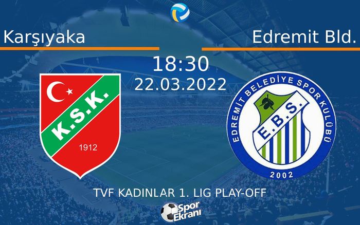 22 Mart 2022 Karşıyaka vs Edremit Bld. maçı Hangi Kanalda Saat Kaçta Yayınlanacak? 22 Mart 2022 Karşıyaka vs Edremit Bld. maçı Hangi Kanalda Saat Kaçta Yayınlanacak?