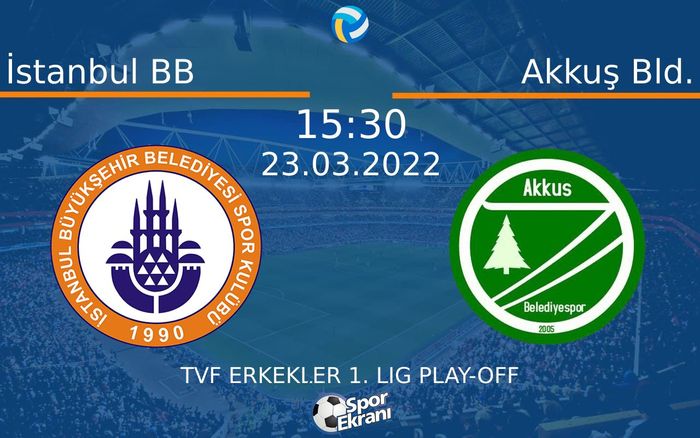 23 Mart 2022 İstanbul BB vs Akkuş Bld. maçı Hangi Kanalda Saat Kaçta Yayınlanacak? 23 Mart 2022 İstanbul BB vs Akkuş Bld. maçı Hangi Kanalda Saat Kaçta Yayınlanacak?