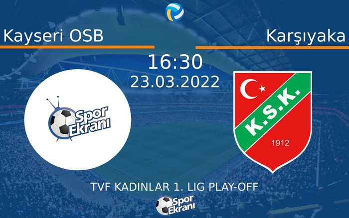 23 Mart 2022 Kayseri OSB vs Karşıyaka maçı Hangi Kanalda Saat Kaçta Yayınlanacak? 23 Mart 2022 Kayseri OSB vs Karşıyaka maçı Hangi Kanalda Saat Kaçta Yayınlanacak?