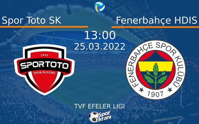 25 Mart 2022 Spor Toto SK vs Fenerbahçe HDIS maçı Hangi Kanalda Saat Kaçta Yayınlanacak? 25 Mart 2022 Spor Toto SK vs Fenerbahçe HDIS maçı Hangi Kanalda Saat Kaçta Yayınlanacak?