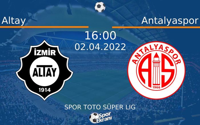 02 Nisan 2022 Altay vs Antalyaspor maçı Hangi Kanalda Saat Kaçta Yayınlanacak? 02 Nisan 2022 Altay vs Antalyaspor maçı Hangi Kanalda Saat Kaçta Yayınlanacak?