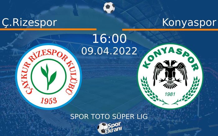 09 Nisan 2022 Ç.Rizespor vs Konyaspor maçı Hangi Kanalda Saat Kaçta Yayınlanacak? 09 Nisan 2022 Ç.Rizespor vs Konyaspor maçı Hangi Kanalda Saat Kaçta Yayınlanacak?