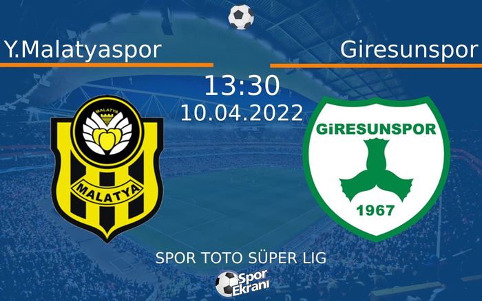 10 Nisan 2022 Y.Malatyaspor vs Giresunspor maçı Hangi Kanalda Saat Kaçta Yayınlanacak? 10 Nisan 2022 Y.Malatyaspor vs Giresunspor maçı Hangi Kanalda Saat Kaçta Yayınlanacak?