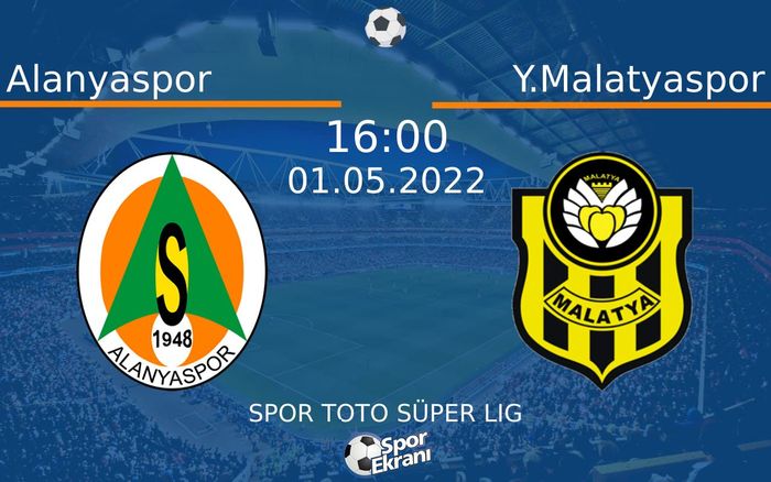 01 Mayıs 2022 Alanyaspor vs Y.Malatyaspor maçı Hangi Kanalda Saat Kaçta Yayınlanacak? 01 Mayıs 2022 Alanyaspor vs Y.Malatyaspor maçı Hangi Kanalda Saat Kaçta Yayınlanacak?