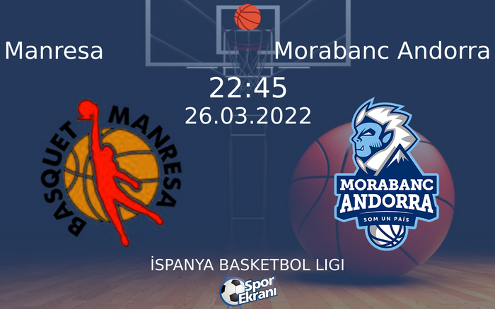 26 Mart 2022 Manresa vs Morabanc Andorra maçı Hangi Kanalda Saat Kaçta Yayınlanacak? 26 Mart 2022 Manresa vs Morabanc Andorra maçı Hangi Kanalda Saat Kaçta Yayınlanacak?