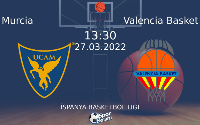 27 Mart 2022 Murcia vs Valencia Basket maçı Hangi Kanalda Saat Kaçta Yayınlanacak? 27 Mart 2022 Murcia vs Valencia Basket maçı Hangi Kanalda Saat Kaçta Yayınlanacak?
