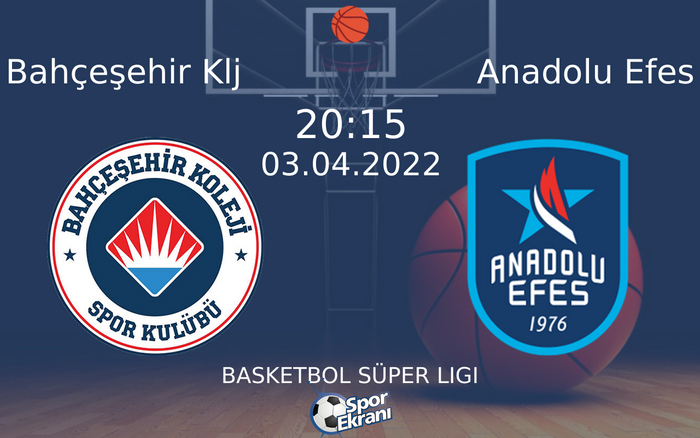 03 Nisan 2022 Bahçeşehir Klj vs Anadolu Efes maçı Hangi Kanalda Saat Kaçta Yayınlanacak? 03 Nisan 2022 Bahçeşehir Klj vs Anadolu Efes maçı Hangi Kanalda Saat Kaçta Yayınlanacak?