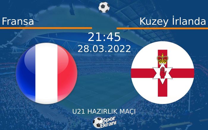 28 Mart 2022 Fransa vs Kuzey İrlanda maçı Hangi Kanalda Saat Kaçta Yayınlanacak? 28 Mart 2022 Fransa vs Kuzey İrlanda maçı Hangi Kanalda Saat Kaçta Yayınlanacak?