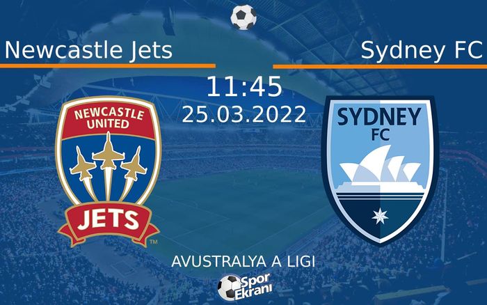 25 Mart 2022 Newcastle Jets vs Sydney FC maçı Hangi Kanalda Saat Kaçta Yayınlanacak? 25 Mart 2022 Newcastle Jets vs Sydney FC maçı Hangi Kanalda Saat Kaçta Yayınlanacak?