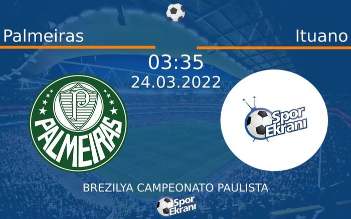 24 Mart 2022 Palmeiras vs Ituano maçı Hangi Kanalda Saat Kaçta Yayınlanacak? 24 Mart 2022 Palmeiras vs Ituano maçı Hangi Kanalda Saat Kaçta Yayınlanacak?