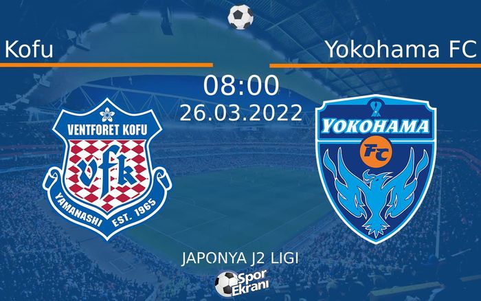 26 Mart 2022 Kofu vs Yokohama FC maçı Hangi Kanalda Saat Kaçta Yayınlanacak? 26 Mart 2022 Kofu vs Yokohama FC maçı Hangi Kanalda Saat Kaçta Yayınlanacak?