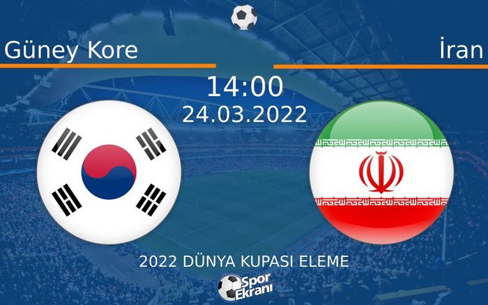 24 Mart 2022 Güney Kore vs İran maçı Hangi Kanalda Saat Kaçta Yayınlanacak? 24 Mart 2022 Güney Kore vs İran maçı Hangi Kanalda Saat Kaçta Yayınlanacak?