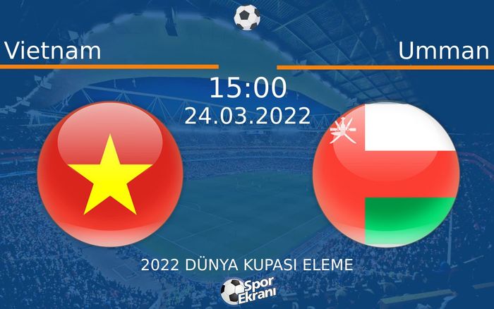 24 Mart 2022 Vietnam vs Umman maçı Hangi Kanalda Saat Kaçta Yayınlanacak? 24 Mart 2022 Vietnam vs Umman maçı Hangi Kanalda Saat Kaçta Yayınlanacak?