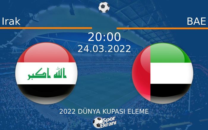 24 Mart 2022 Irak vs BAE maçı Hangi Kanalda Saat Kaçta Yayınlanacak? 24 Mart 2022 Irak vs BAE maçı Hangi Kanalda Saat Kaçta Yayınlanacak?