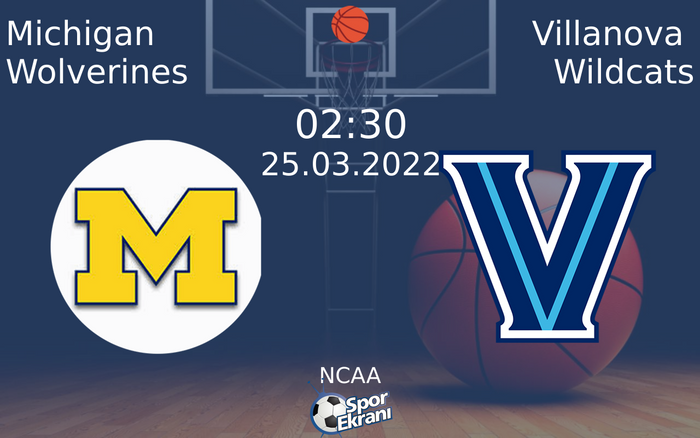 25 Mart 2022 Michigan Wolverines vs Villanova Wildcats maçı Hangi Kanalda Saat Kaçta Yayınlanacak? 25 Mart 2022 Michigan Wolverines vs Villanova Wildcats maçı Hangi Kanalda Saat Kaçta Yayınlanacak?
