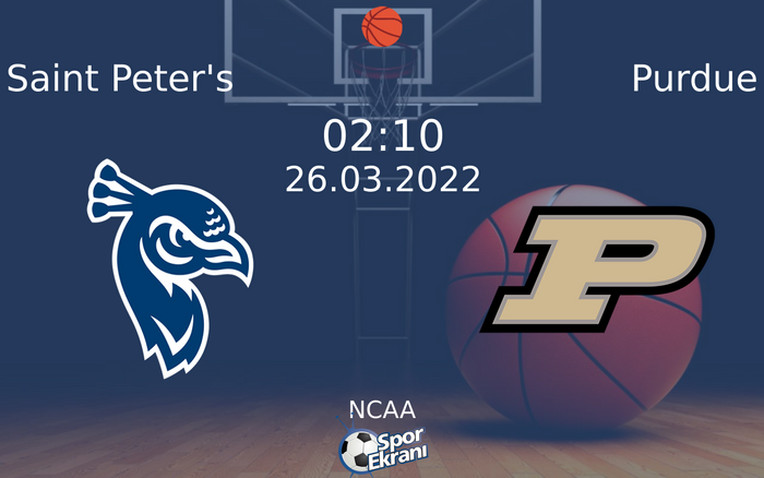 26 Mart 2022 Saint Peter's vs Purdue maçı Hangi Kanalda Saat Kaçta Yayınlanacak? 26 Mart 2022 Saint Peter's vs Purdue maçı Hangi Kanalda Saat Kaçta Yayınlanacak?