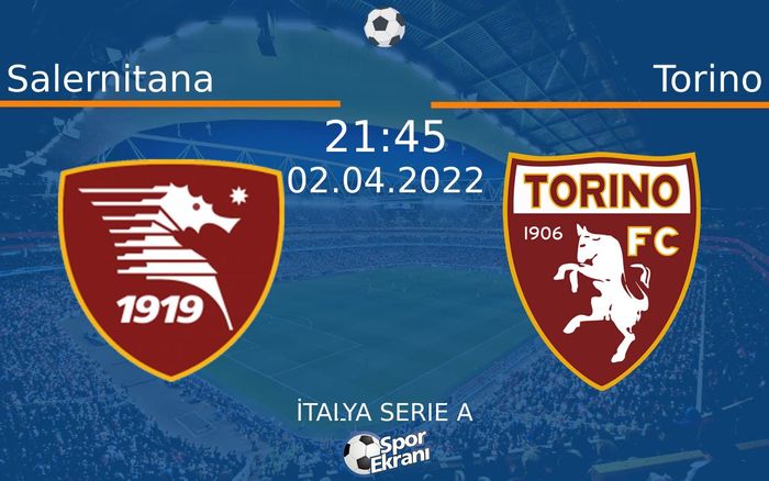 02 Nisan 2022 Salernitana vs Torino maçı Hangi Kanalda Saat Kaçta Yayınlanacak? 02 Nisan 2022 Salernitana vs Torino maçı Hangi Kanalda Saat Kaçta Yayınlanacak?