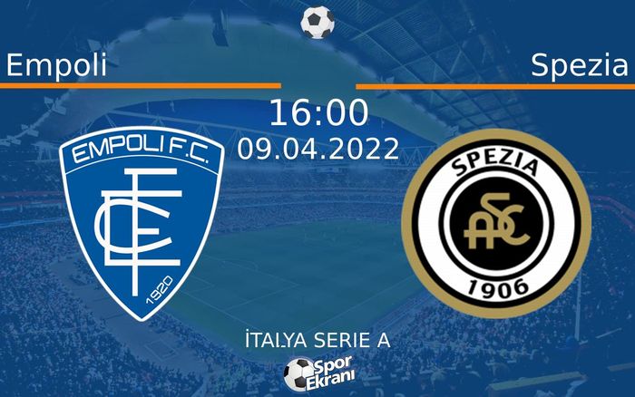 09 Nisan 2022 Empoli vs Spezia maçı Hangi Kanalda Saat Kaçta Yayınlanacak? 09 Nisan 2022 Empoli vs Spezia maçı Hangi Kanalda Saat Kaçta Yayınlanacak?