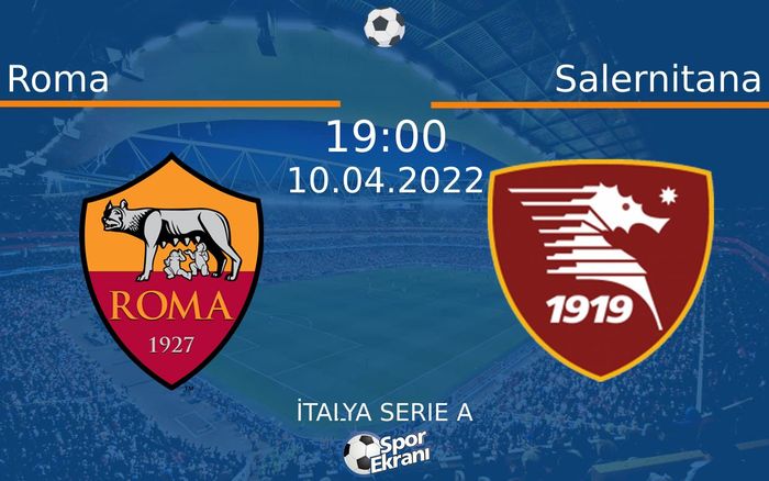 10 Nisan 2022 Roma vs Salernitana maçı Hangi Kanalda Saat Kaçta Yayınlanacak? 10 Nisan 2022 Roma vs Salernitana maçı Hangi Kanalda Saat Kaçta Yayınlanacak?