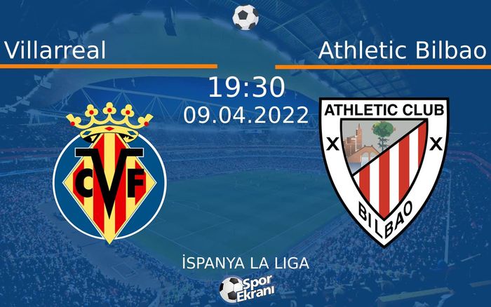 09 Nisan 2022 Villarreal vs Athletic Bilbao maçı Hangi Kanalda Saat Kaçta Yayınlanacak? 09 Nisan 2022 Villarreal vs Athletic Bilbao maçı Hangi Kanalda Saat Kaçta Yayınlanacak?