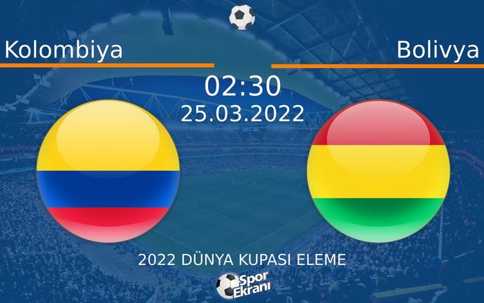 25 Mart 2022 Kolombiya vs Bolivya maçı Hangi Kanalda Saat Kaçta Yayınlanacak? 25 Mart 2022 Kolombiya vs Bolivya maçı Hangi Kanalda Saat Kaçta Yayınlanacak?