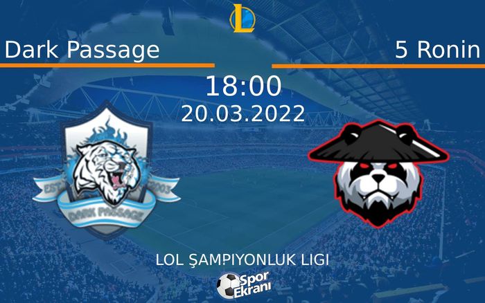 20 Mart 2022 Dark Passage vs 5 Ronin maçı Hangi Kanalda Saat Kaçta Yayınlanacak? 20 Mart 2022 Dark Passage vs 5 Ronin maçı Hangi Kanalda Saat Kaçta Yayınlanacak?