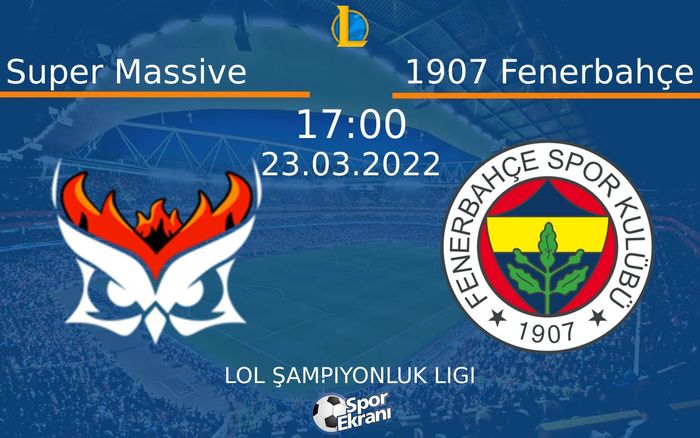 23 Mart 2022 Super Massive vs 1907 Fenerbahçe maçı Hangi Kanalda Saat Kaçta Yayınlanacak? 23 Mart 2022 Super Massive vs 1907 Fenerbahçe maçı Hangi Kanalda Saat Kaçta Yayınlanacak?