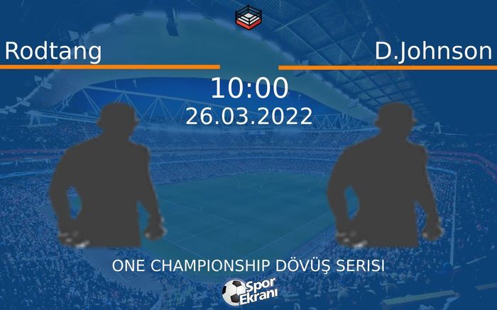 26 Mart 2022 Rodtang vs D.Johnson maçı Hangi Kanalda Saat Kaçta Yayınlanacak? 26 Mart 2022 Rodtang vs D.Johnson maçı Hangi Kanalda Saat Kaçta Yayınlanacak?