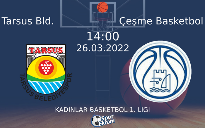 26 Mart 2022 Tarsus Bld. vs Çeşme Basketbol maçı Hangi Kanalda Saat Kaçta Yayınlanacak? 26 Mart 2022 Tarsus Bld. vs Çeşme Basketbol maçı Hangi Kanalda Saat Kaçta Yayınlanacak?