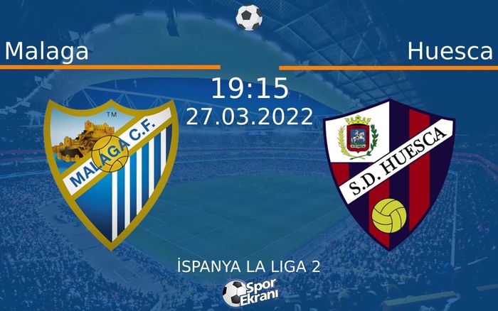 27 Mart 2022 Malaga vs Huesca maçı Hangi Kanalda Saat Kaçta Yayınlanacak? 27 Mart 2022 Malaga vs Huesca maçı Hangi Kanalda Saat Kaçta Yayınlanacak?