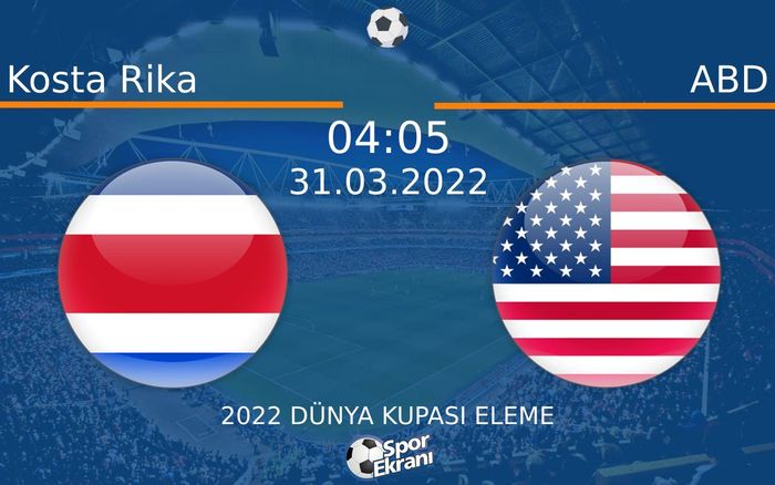 31 Mart 2022 Kosta Rika vs ABD maçı Hangi Kanalda Saat Kaçta Yayınlanacak? 31 Mart 2022 Kosta Rika vs ABD maçı Hangi Kanalda Saat Kaçta Yayınlanacak?