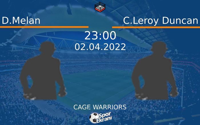02 Nisan 2022 D.Melan vs C.Leroy Duncan maçı Hangi Kanalda Saat Kaçta Yayınlanacak? 02 Nisan 2022 D.Melan vs C.Leroy Duncan maçı Hangi Kanalda Saat Kaçta Yayınlanacak?
