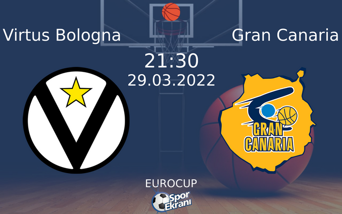 29 Mart 2022 Virtus Bologna vs Gran Canaria maçı Hangi Kanalda Saat Kaçta Yayınlanacak? 29 Mart 2022 Virtus Bologna vs Gran Canaria maçı Hangi Kanalda Saat Kaçta Yayınlanacak?