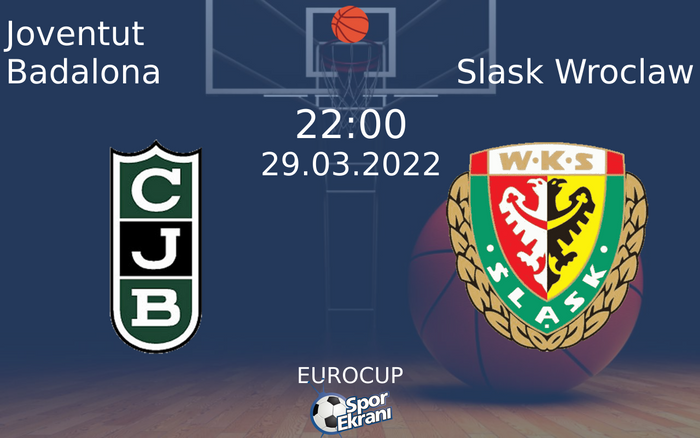29 Mart 2022 Joventut Badalona vs Slask Wroclaw maçı Hangi Kanalda Saat Kaçta Yayınlanacak? 29 Mart 2022 Joventut Badalona vs Slask Wroclaw maçı Hangi Kanalda Saat Kaçta Yayınlanacak?